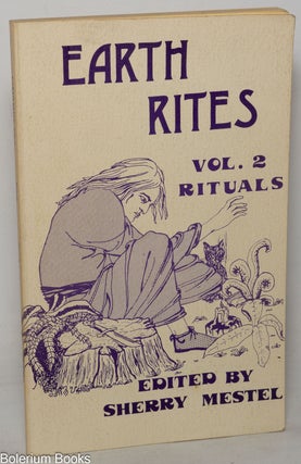 Cat.No: 43919 Earth rites; volume two, rituals. Sherry Mestel, ed