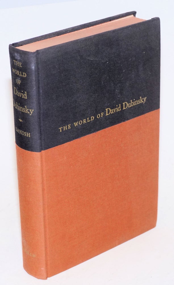 Cat.No: 44047 The world of David Dubinsky. Max D. Danish.