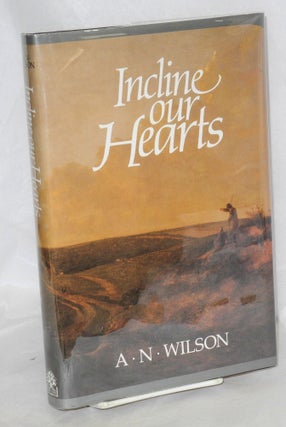 Cat.No: 44123 Incline our hearts. A. N. Wilson