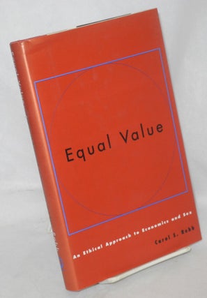 Cat.No: 44127 Equal value; an ethical approach to economics and sex. Carol S. Robb
