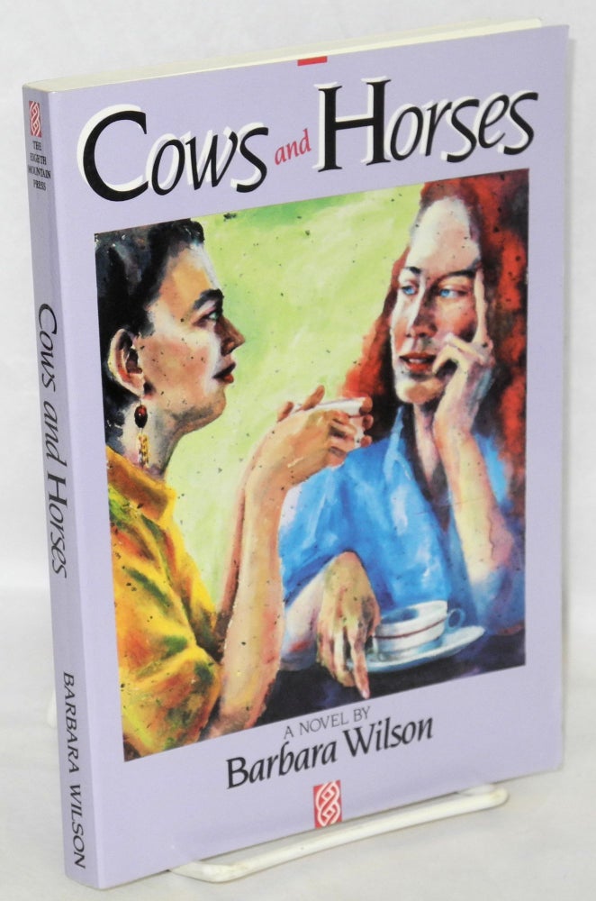 Cat.No: 44222 Cows and Horses: a novel. Barbara Wilson.