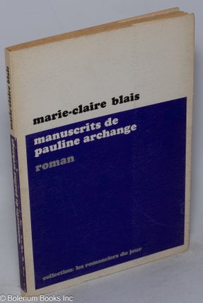 Cat.No: 44306 The Manuscrits of Pauline Archange. Marie-Claire Blais
