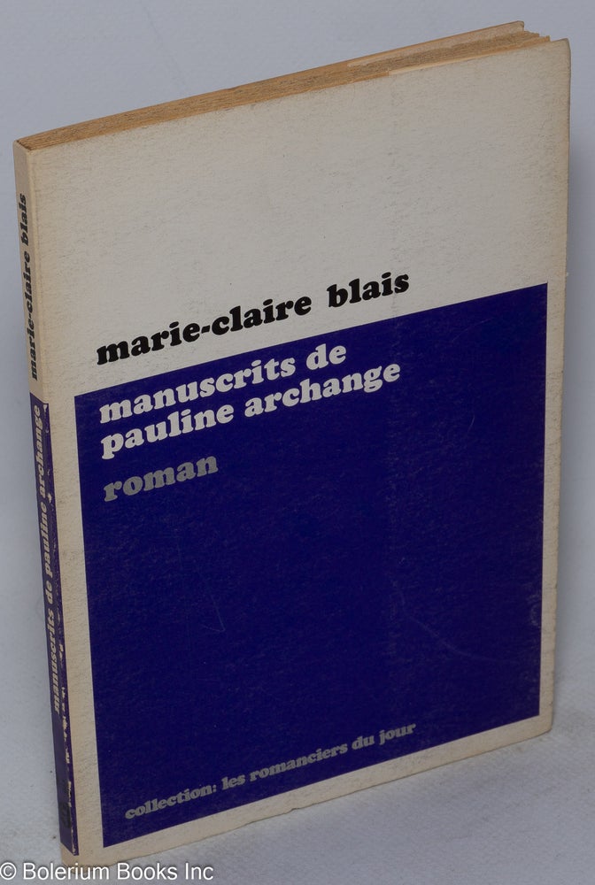 Cat.No: 44306 Manuscrits de Pauline Archange. Marie-Claire Blais.