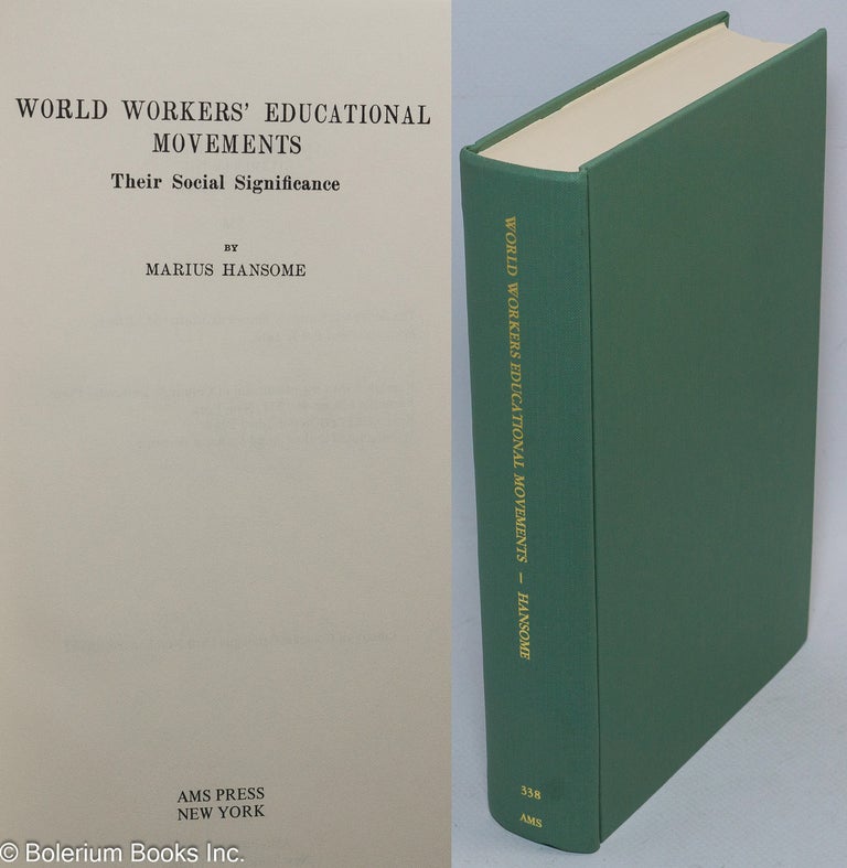 Cat.No: 44370 World Workers' Educational Movements; their social significance. Marius Hansome.