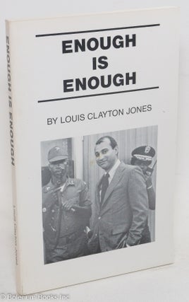 Cat.No: 4439 Enough is enough; a collection of articles, letters and speeches. Louis...