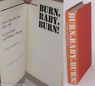 Cat.No: 44465 Burn, baby, burn! The Los Angeles race riot, August, 1965. Jerry Cohen,...