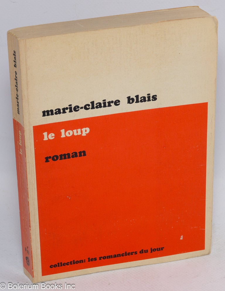 Cat.No: 44521 Le loup [The Wolf] roman. Marie-Claire Blais.