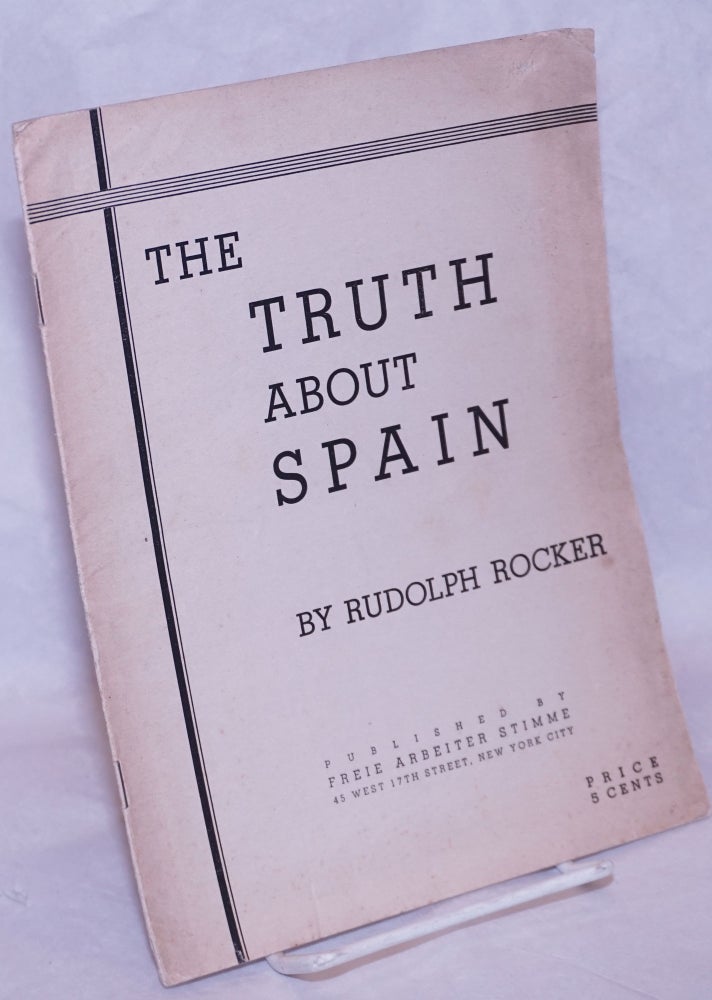 Cat.No: 44621 The Truth about Spain. Rudolf Rocker.