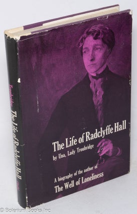 Cat.No: 44669 The Life of Radclyffe Hall. Una Vincenzo Troubridge, Lady