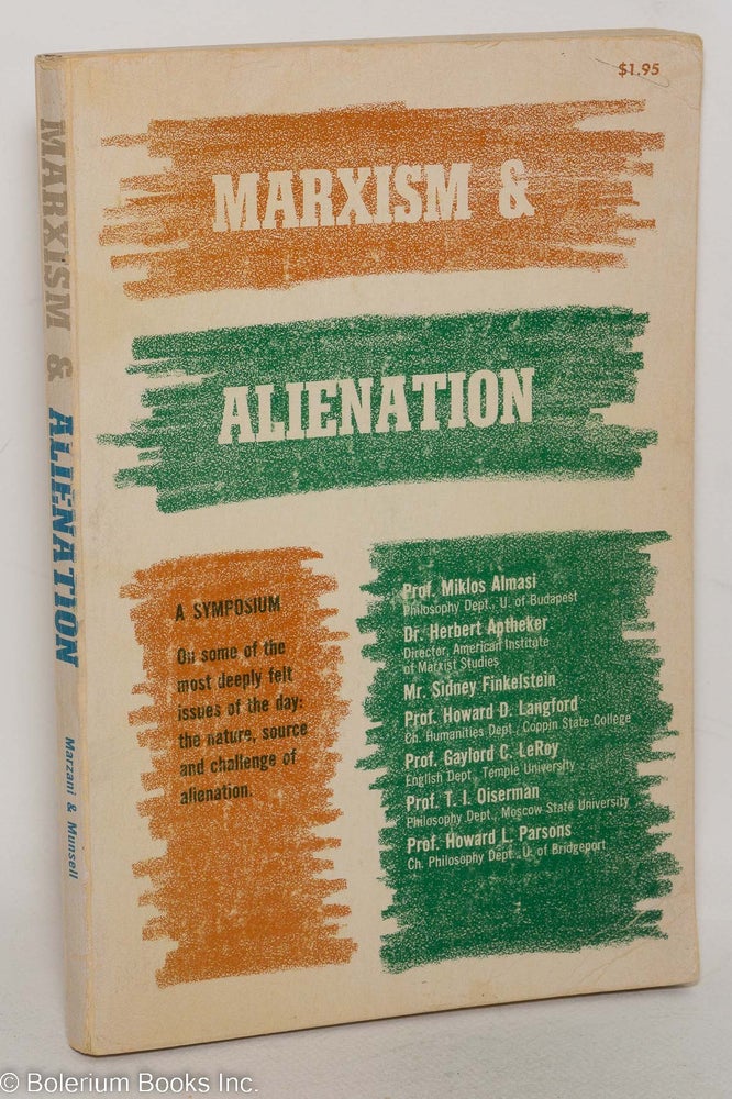 Cat.No: 44789 Marxism and alienation: a symposium. Herbert Aptheker.