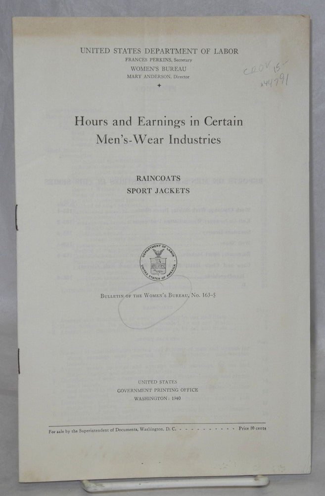Cat.No: 44791 Hours and earnings in certain men's-wear industries; raincoats, sport jackets. United States Department of Labor. Women's Bureau.