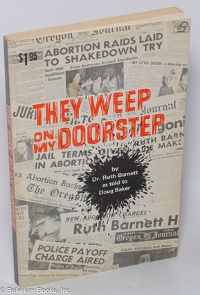 Cat.No: 44876 They weep on my doorstep. Ruth Barnett, as told to Doug Baker