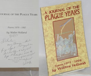 Cat.No: 44954 A journal of the plague years; poems 1979-1992. Walter Holland