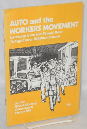 Cat.No: 44974 Auto and the workers movement; learning from the proud past to fight for a...