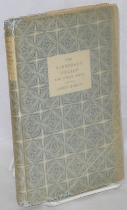 Cat.No: 45008 The submerged village and other poems. James Kirkup