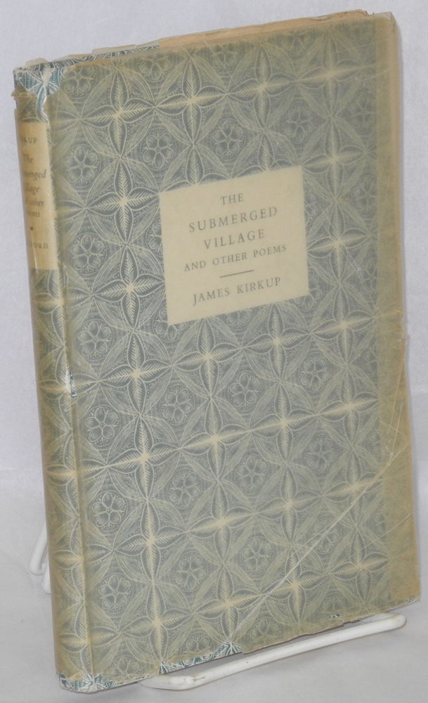 Cat.No: 45008 The submerged village and other poems. James Kirkup.