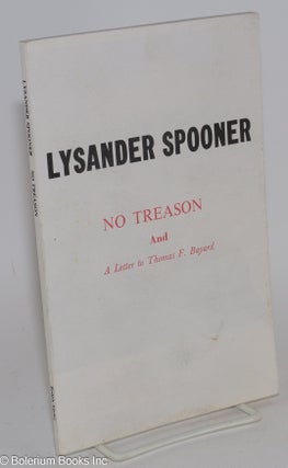 Cat.No: 45108 No treason: the constitution of no authority (1870) [and] A letter to...