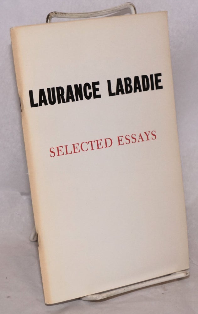 Cat.No: 45111 Selected Essays. Laurance Labadie, James J. Martin.