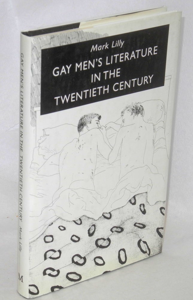 Cat.No: 45172 Gay men's literature in the twentieth century. Mark Lilly.