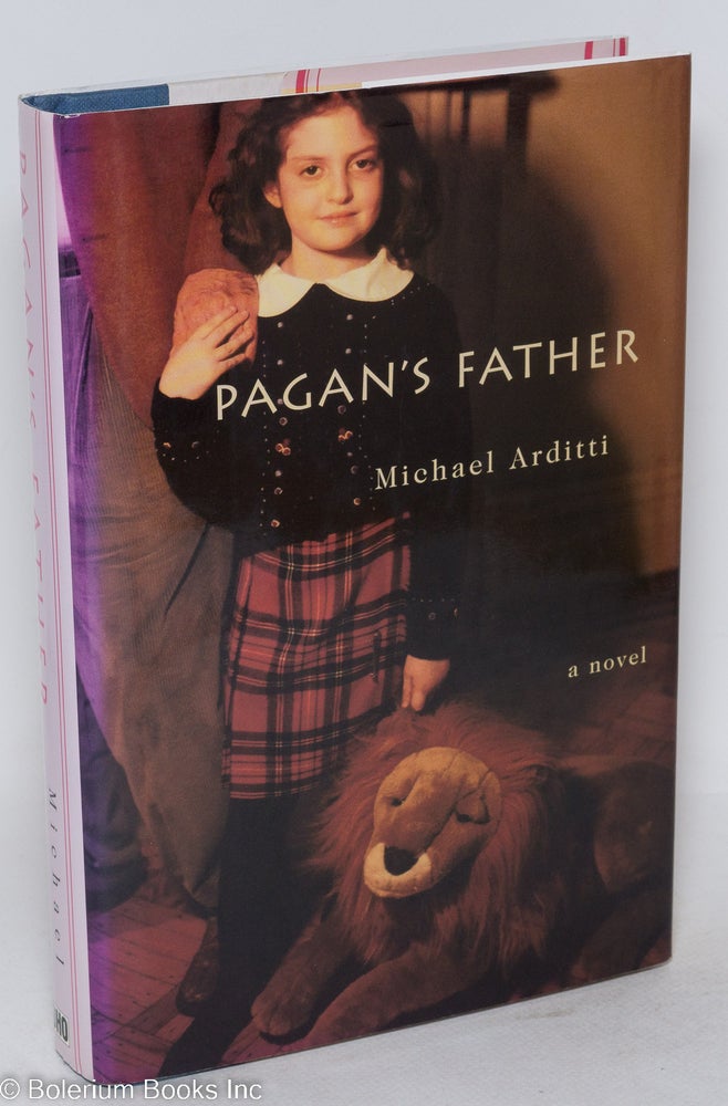 Cat.No: 45197 Pagan's Father a novel. Michael Arditti.