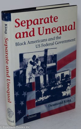 Cat.No: 45199 Separate and unequal; black Americans and the US federal government....