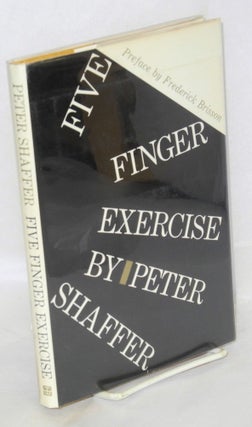 Cat.No: 45452 Five Finger Excercise; a play in two acts and four scenes. Peter Shaffer,...