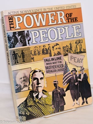Cat.No: 45546 The power of the people; active nonviolence in the United States. From an...