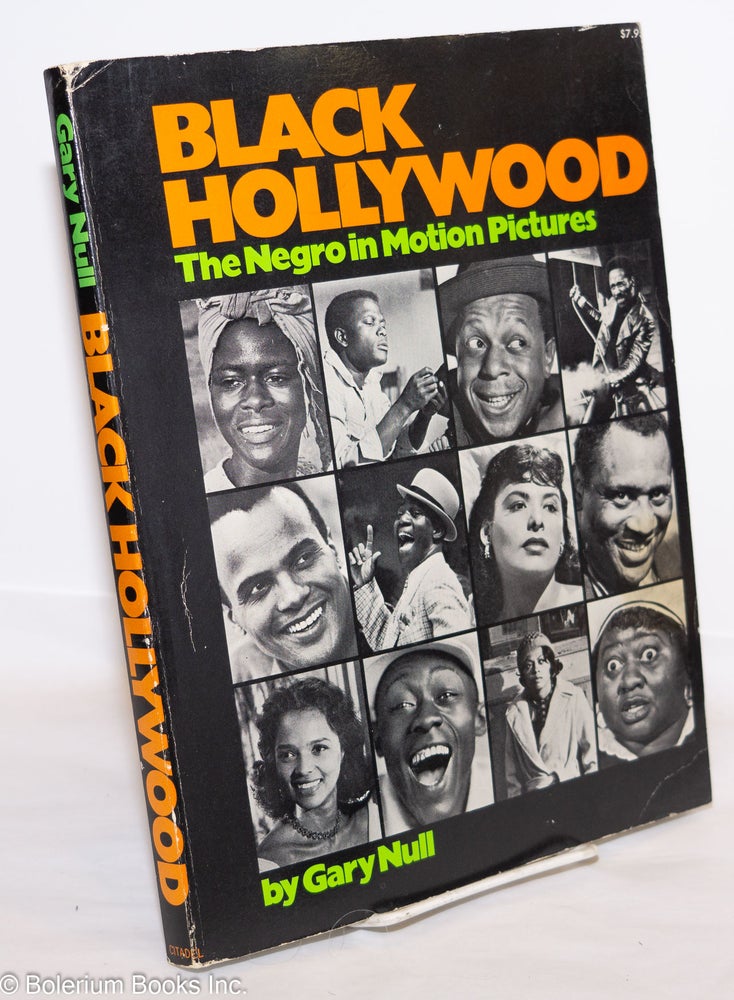 Cat.No: 45607 Black Hollywood; the Negro in motion pictures. Gary Null.