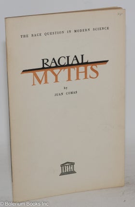 Cat.No: 45616 Racial myths. Juan Comas