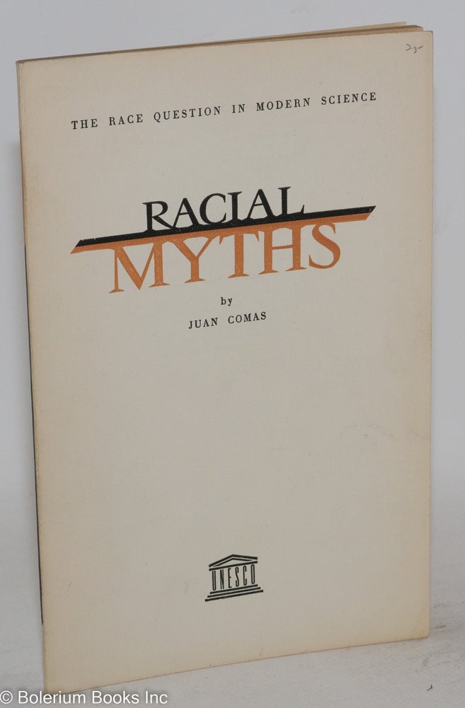 Cat.No: 45616 Racial myths. Juan Comas.