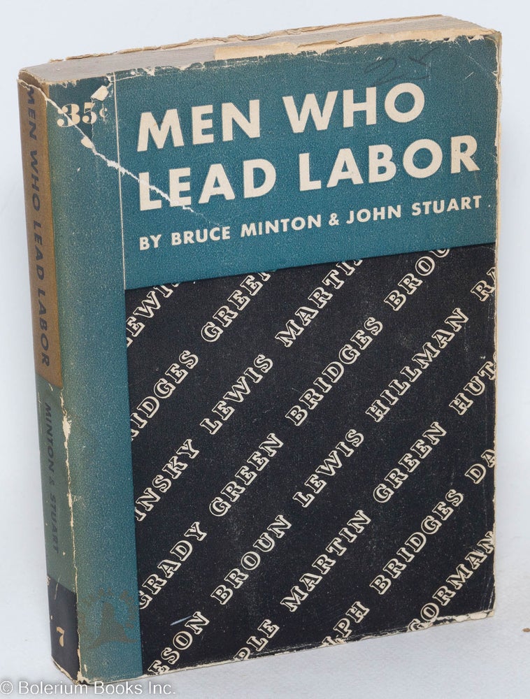 Cat.No: 4563 Men Who Lead Labor; With drawings by Scott Johnston. Bruce Minton, John Stuart.