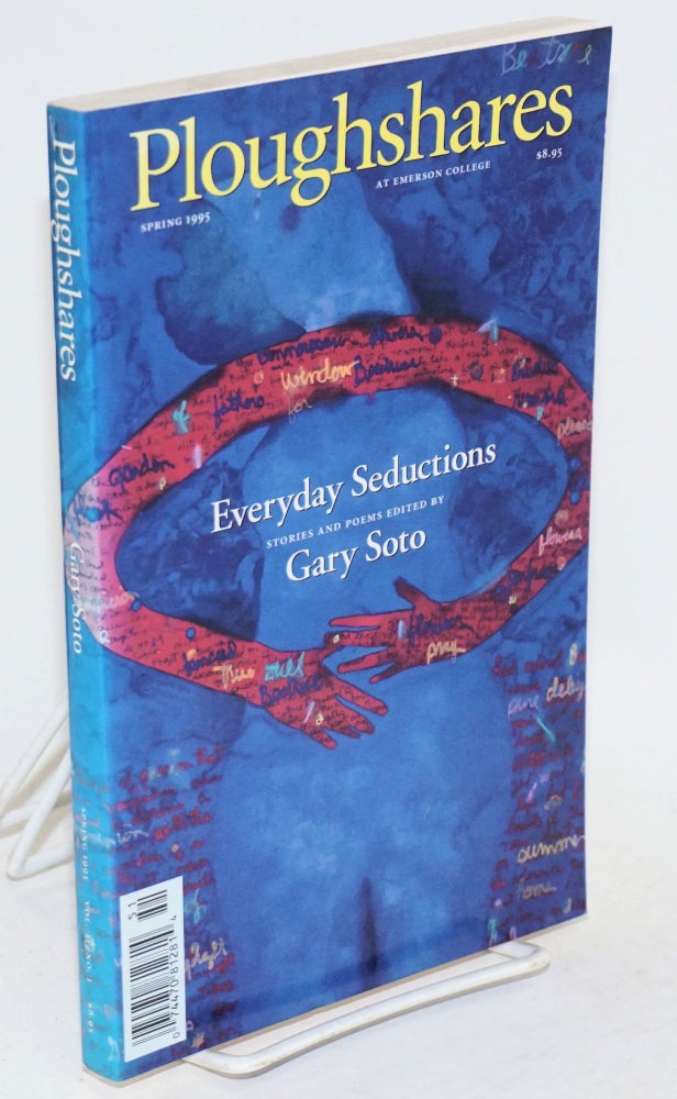 Cat.No: 45666 Everyday seductions; in Ploughshares, spring 1995, vol. 21, no. 1. Gary Soto, ed.
