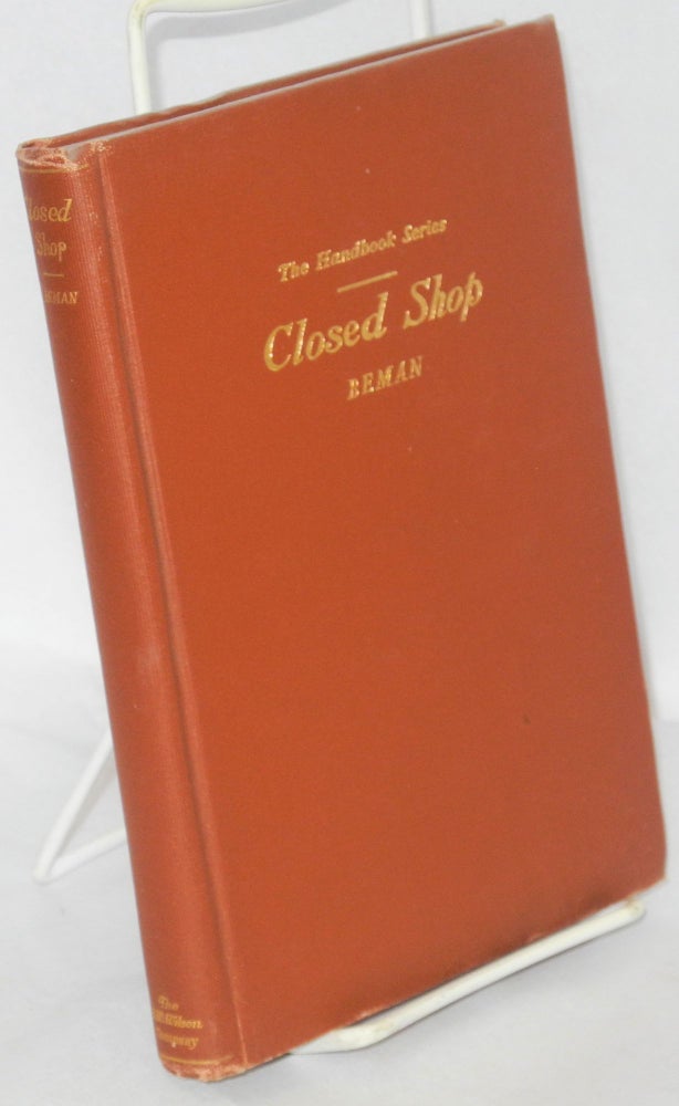 Cat.No: 4569 Selected articles on the closed shop. Second edition, revised and enlarged. Lamar T. Beman, comp.