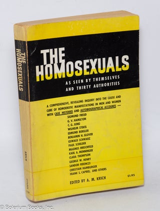 Cat.No: 45824 The Homosexuals as seen by themselves and thirty authorities. A. M. Krich,...