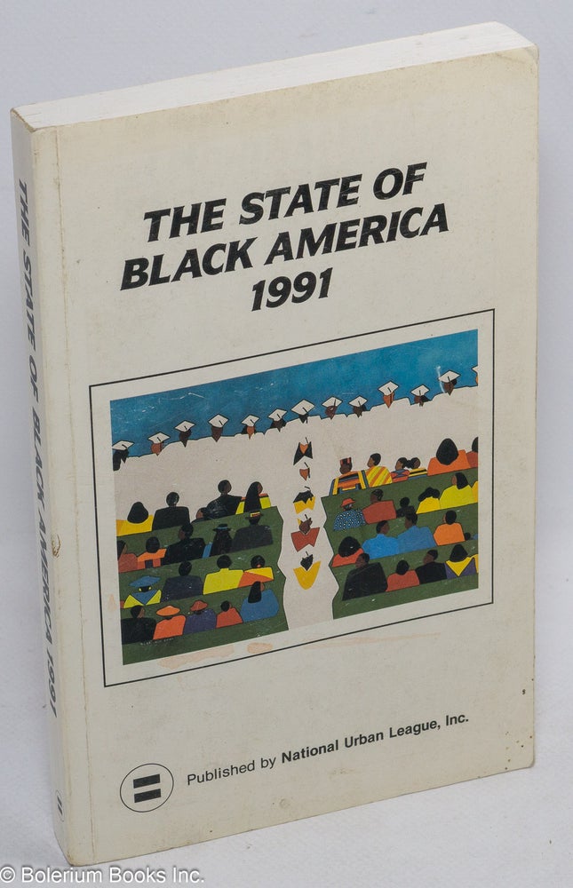 Cat.No: 45858 The state of Black America 1991. Janet Dewart, ed.