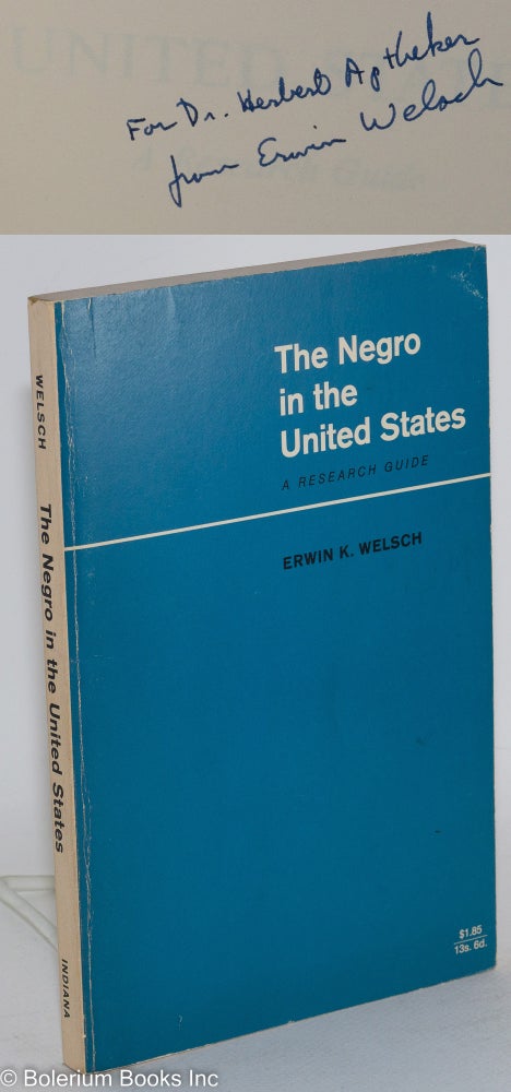 Cat.No: 45860 The Negro in the United States; a research guide. Erwin K. Welsch.