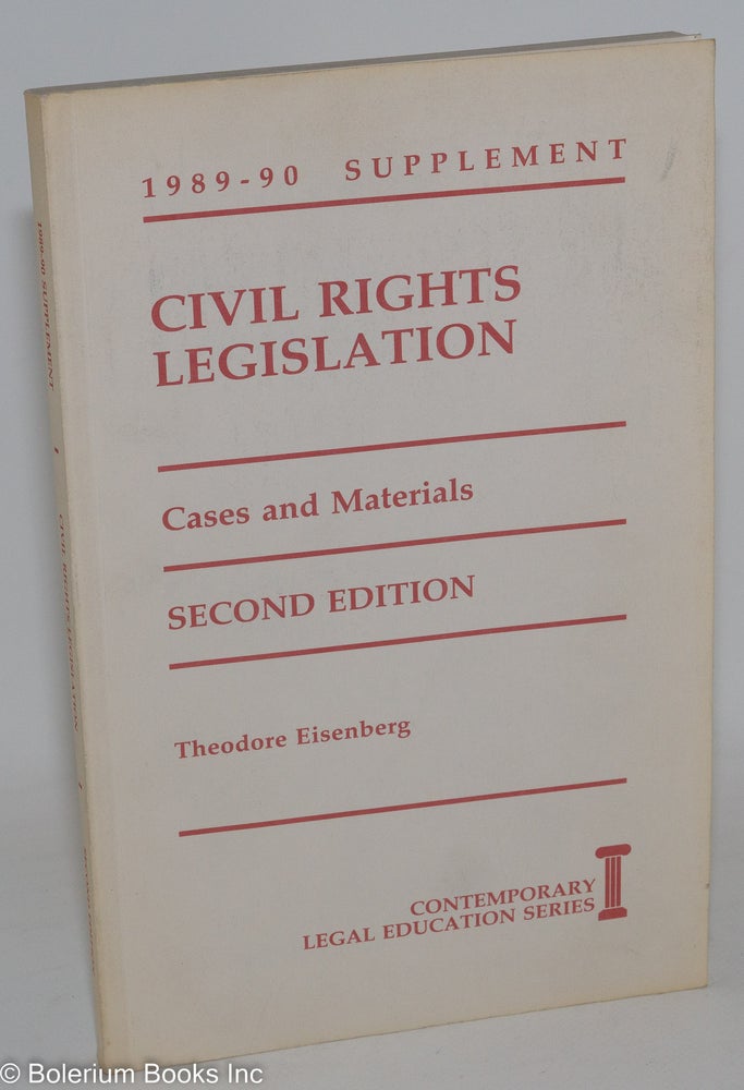 Cat.No: 45923 Civil rights legislation; cases and materials. Theodore Eisenberg.