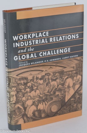 Cat.No: 46306 Workplace Industrial Relations and the Global Challenge. Jacques...