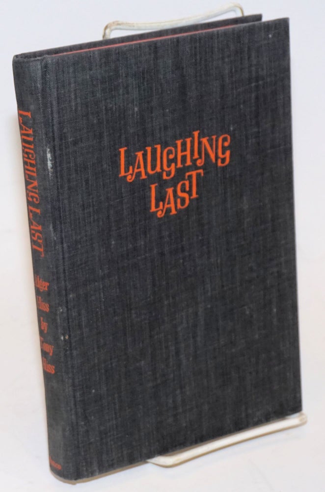 Cat.No: 4636 Laughing last: Alger Hiss. Anthony Hiss.