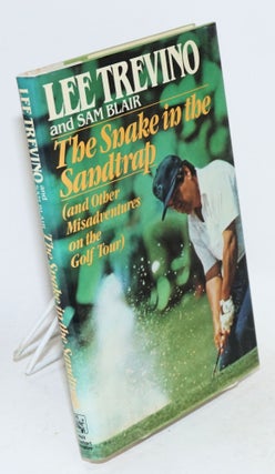 Cat.No: 46362 The snake in the sandtrap (and other misadventures on the golf tour). Lee...