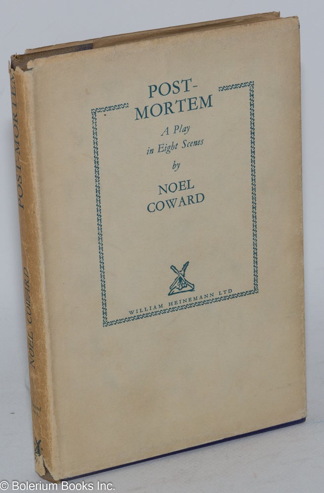 Cat.No: 46367 Post-mortem; a play in eight scenes. Noël Coward.