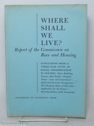 Cat.No: 46380 Where shall we live? Report of the Commission on Race and Housing. [cover...