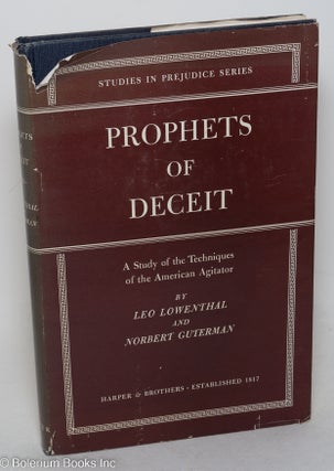 Cat.No: 46394 Prophets of Deceit; a study of the techniques of the American agitator...