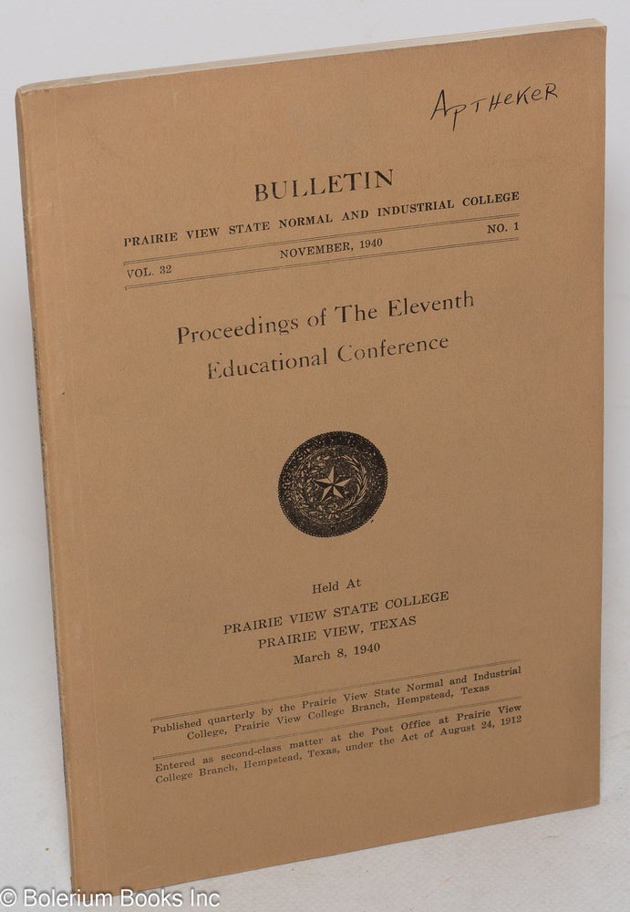 Cat.No: 46560 Proceedings of the eleventh educational conference held at Prairie View State College, March 8, 1940
