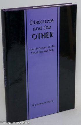 Cat.No: 46604 Discourse and the other; the production of the Afro-American text. W....