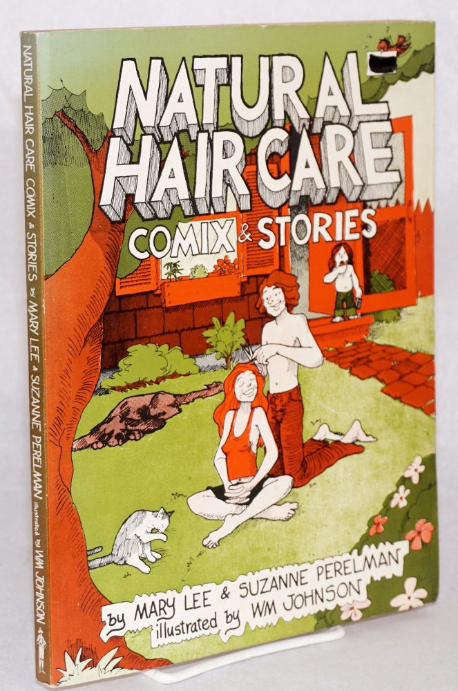 Cat.No: 46762 Natural hair care comix & stories, illustrated by Wm Johnson. Mary Lee Perelman, Suzanne.