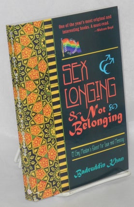 Cat.No: 46821 Sex longing and not belonging. Badruddin Khan, an, Stephen O. Murray