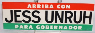 Cat.No: 46846 Arriba con Jess Unruh para gobernador [bumper sticker