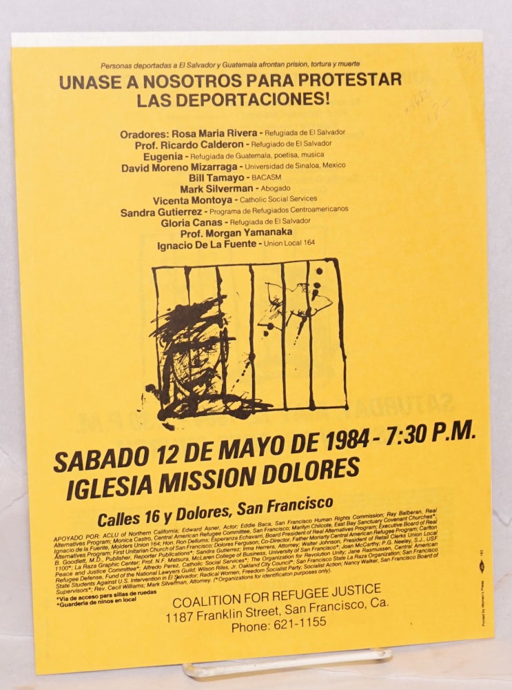 Cat.No: 46871 Unase a nosotros para protestar las deportaciones / Join us to protest the deportations! [handbill]. Rosa Maria Rivera Coalition for Refugee Justice, Eugenia, Prof. Ricardo Calderon.