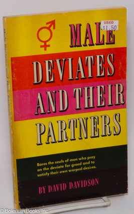 Cat.No: 46957 Male Deviates and Their Partners. David Davidson